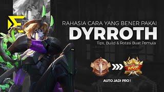 TUTORIAL JAGO PAKAI DYRROTH - Cara Mudah Menguasai Dyrroth Bagi Pemula - AUTO PRO