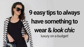 9 WAYS TO ALWAYS HAVE SOMETHING TO WEAR & LOOK CHIC  INVEST IN GOOD BASICS  LUXURY ON A BUDGET