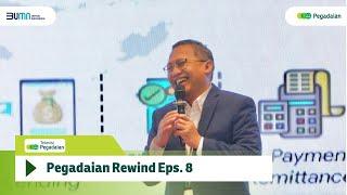 Pegadaian Rewind - Episode 8