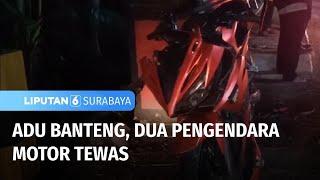 Dua Pemotor Adu Banteng Keduanya Tewas  Liputan 6 Surabaya