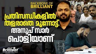 BACKBONE OF BRILLIANT  Anoop Vijayan  Faculty Physics Dep.   Episode - 8