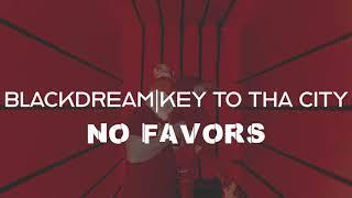 Blackdream & Key To Tha City No Favors  Music Video  Dir. FamilyFirstJ