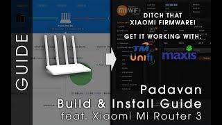 Building and Installing Padavan for the Mi Router 3 Get it working with Unifi & Maxis