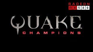 Quake Champions  RX 580 8GB  FullHD Ultra Settings 2024