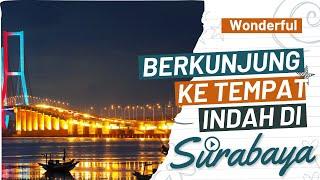 Update  9 Rekomendasi Tempat Wisata Terindah di Surabaya 2022