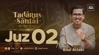 JUZ 2 2023 - Ust. Bilal Attaki