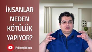 İnsanlar Neden Kötülük Yapıyor?  Sizden Gelen Sorular