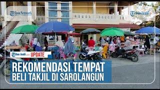 REKOMENDASI TEMPAT BELI TAKJIL DI SAROLANGUN YANG TIDAK BIKIN MACET JALAN LINTAS