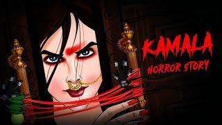 Kamla Horror Story - कमला  Indian Horror Stories in Hindi  सच्ची कहानी  OUAT HORROR