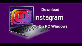 Download & Install Instagram on PC on Windows 11 10 8