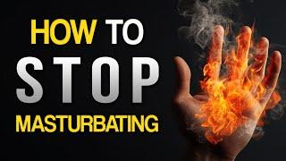 4 ISLAMIC WAYS HOW TO STOP MASTURBATING