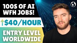 100s of Entry Level Work From Home AI Jobs Hiring Worldwide