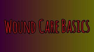 The Basics - Wound Care in Prolonged Field Care