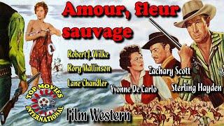 Amour Fleur Sauvage film Western complet en français