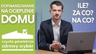 Dofinansowanie na ocieplenie domu i termomodernizację w 2024? Omawiamy program CZYSTE POWIETRZE