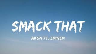 Akon - Smack That Lyrics Ft. Eminem