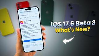 iOS 17.6 Beta 3 Released  What’s New?