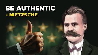 How To Be Authentic - Friedrich Nietzsche Existentialism