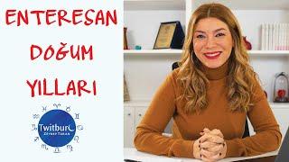 ZEYNEP TURAN TWİTBURC  Enteresan Doğum Yılları