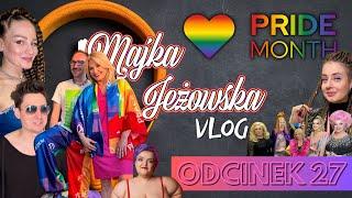 Majka Jeżowska Vlog - PRIDE MONTH - Odcinek 27