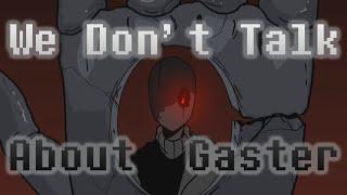 We Dont Talk About Gaster - An Undertale Encanto Cover & Animatic