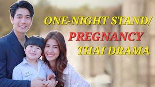 Thai Drama One Night StandPregnancy