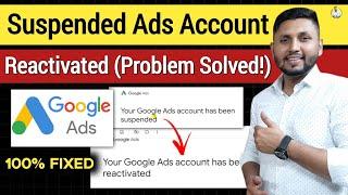 Google Ads Account Suspended   Reactivated  How to Reactivate Google Ads Suspended Account