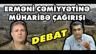 DEBAT ERMƏNİ CƏMİYYƏTİNƏ MÜHARİBƏ ÇAĞIRIŞI...