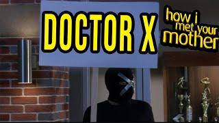 Best of Doctor X - How I Met Your Mother