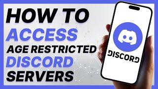 How To Access Age Restricted Discord Servers On iOS 2024