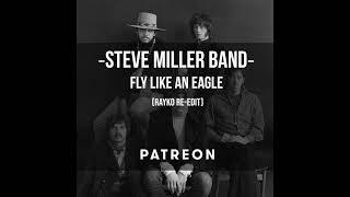 Steve Miller Band - Fly Like An Eagle Rayko rework