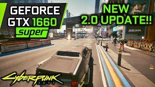 Cyberpunk 2077 2.0 on GTX 1660 Super New update