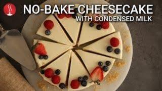 No-Bake Cheesecake With Condensed Milk  Dessert with condensed milk