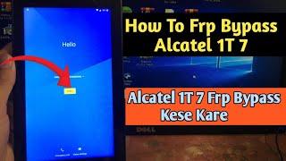 How To Frp Bypass Alcatel 1T 7  Alcatel 1T 7 Frp Bypass Without Pc