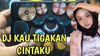 VIRAL - DJ AKU TERTIPU KEDIAMAN MU - KAU TIGAKAN CINTA KU  REAL DRUM COVER