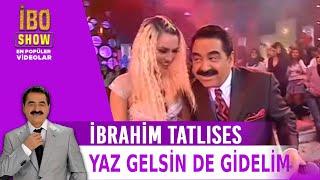 Yaz Gelsin de Gidelim - İbrahim Tatlıses - Canlı Performansı