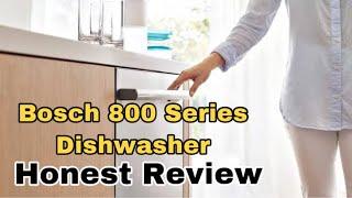 Bosch 800 Series Dishwasher Review  Bosch 500 Vs 800 Series Dishwasher