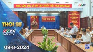 Thời sự Tây Ninh 09-8-2024  Tin tức hôm nay  TayNinhTV