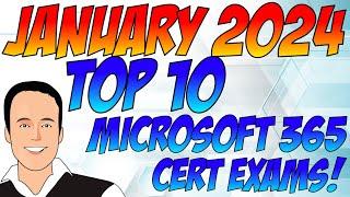 YouTube Top 10 Microsoft 365 Exams Jan 2024