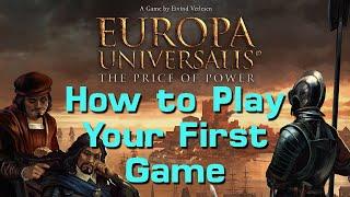 How to Play Europa Universalis The Price of Power