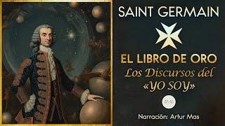 Saint Germain - El Libro de Oro Los Discursos del Yo Soy Audiolibro narrado por Artur Mas
