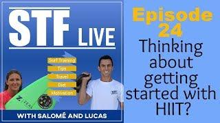 STF Live Episode 24 Thinking About Getting Started With HIIT  Surf Training Factory