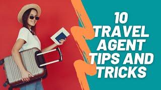 10 Travel Agent Tips and Tricks  Strategies to Reach More Clients