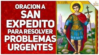 Oración a SAN EXPEDITO para resolver problemas urgentes - Palabra Del Señor 