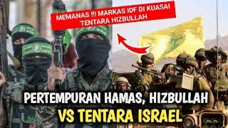 MEMANAS  PERTEMPURAN H4MAS DAN HIZBULL4H VS IDF DI WILAYAH ISRAEL