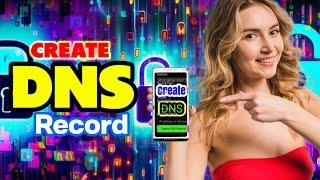 How to Create DNS Records Converting IP to Domain and Domain to Nameserver