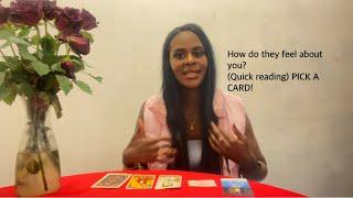 How do they feel about you? Quick reading PICK A CARD