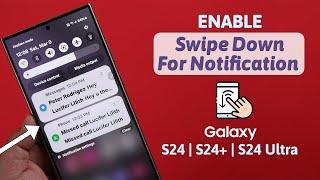 Galaxy S24 UltraPlus How to Use Swipe Down For Notification Panel on Samsung Home Screen