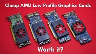 Cheap AMD Radeon Low Profile Graphics Cards - Are they worth it?