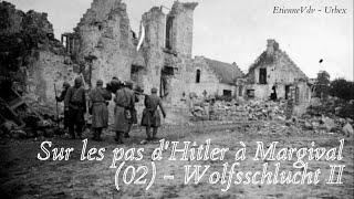 Sur les pas dHitler à Margival 02 - Wolfsschlucht II